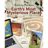 Earth's Most Mysterious Places
