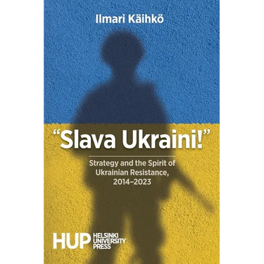 "Slava Ukraini!": Strategy and the Spirit of Ukrainian Resistance, 2014-2023