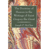 The Doctrine of Heaven in the Writings of Saint Gregory the Great