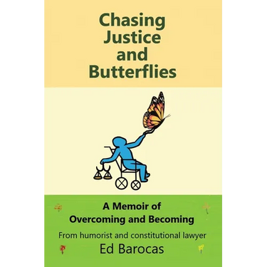 Chasing Justice and Butterflies: A Memoir of Overcoming and Becoming