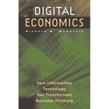 Digital Economics: How Information Technology Has Transformed Business Thinking