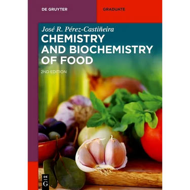 Chemistry and Biochemistry of Food