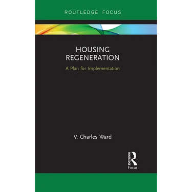 Housing Regeneration: A Plan for Implementation