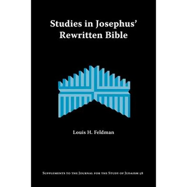 Studies in Josephus' Rewritten Bible