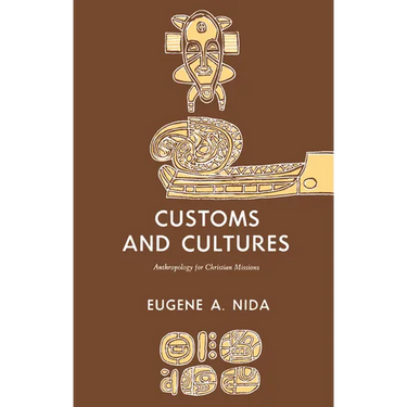 Customs and Cultures (Revised Edition): The Communication of the Christian Faith