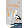 The Pelican Did It