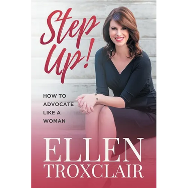 Step Up!: How To Advocate Like A Woman