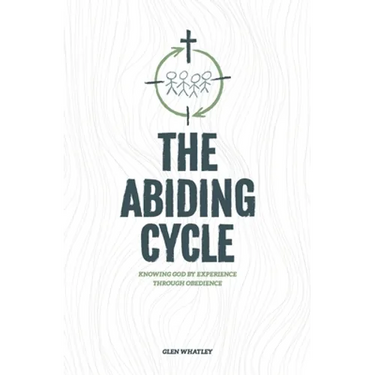 The Abiding Cycle: Knowing God by Experience through Obedience