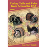 Turkey Tails and Tales from Across the USA - Volume 4