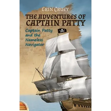The Adventures of Captain Patty: Captain Patty and the Nameless Navigator