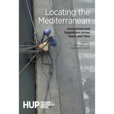 Locating the Mediterranean: Connections and Separations across Space and Time