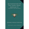 An Exposition Of The Thirty-Nine Articles V1: Historical And Doctrinal