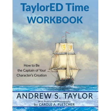 Taylored Time Workbook: How to Be the Captain of Your Character's Creation