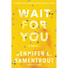 Wait for You