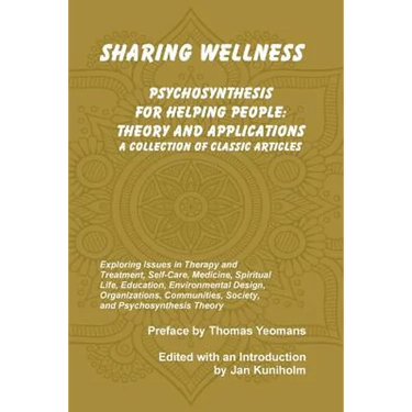Sharing Wellness: Psychosynthesis for Helping People