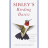 Sibley's Birding Basics