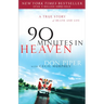 90 Minutes in Heaven: A True Story of Death & Life
