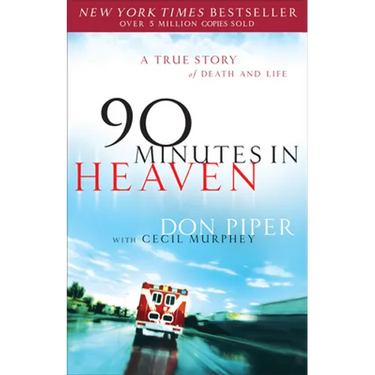90 Minutes in Heaven: A True Story of Death & Life