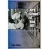 Ain't Scared of Your Jail: Arrest, Imprisonment, and the Civil Rights Movement