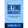 Beyond Handshakes: Building Business Relationships in a Digital World