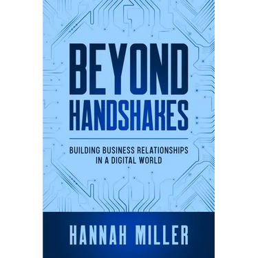 Beyond Handshakes: Building Business Relationships in a Digital World