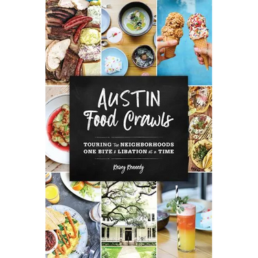 Austin Food Crawls: Touring the Neighborhoods One Bite & Libation at a Time