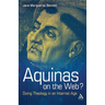 Aquinas on the Web?: Doing Theology in an Internet Age