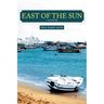 East of the Sun: A Memoir