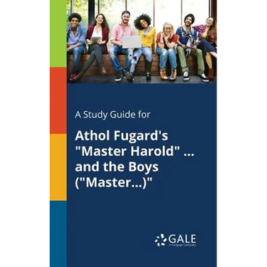 A Study Guide for Athol Fugard's "Master Harold" ... and the Boys ("Master...)"