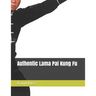 Authentic Lama Pai Kung Fu