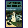Inventing the Dream: California Through the Progressive Era