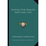 Fasting For Health And Long Life