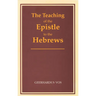 The Teaching of the Epistle to the Hebrews