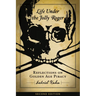 Life Under the Jolly Roger: Reflections on Golden Age Piracy
