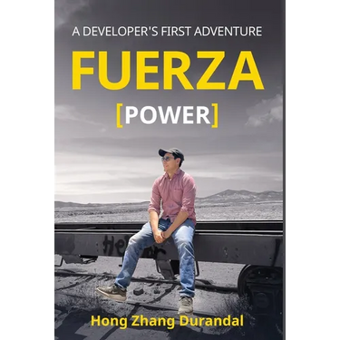 FUERZA (Power): A Developer's First Adventure
