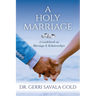 A Holy Marriage: A Guidebook on Marriage & Relationships