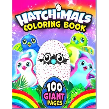 CHatchimals coloring book 100GIANT PAGES: Anxiety Hatchimals Coloring Books For Adults And Kids Relaxation And Stress Relief