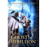 The Ghost Rebellion