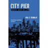 City Pier: Above and Below