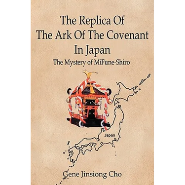 The Replica Of The Ark Of The Covenant In Japan: The Mystery of MiFune-Shiro