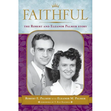 Faithful: The Robert & Eleanor Palmer Story
