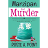 Marzipan and Murder: A Cozy Culinary Mystery