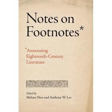 Notes on Footnotes: Annotating Eighteenth-Century Literature