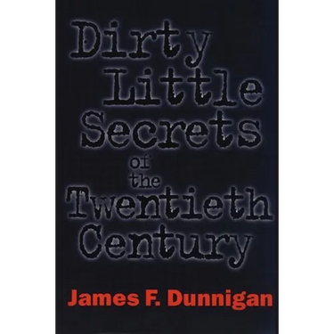 Dirty Little Secrets of the Twentieth Century