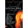 Igniting Revival Fire Everyday: 70 Invitations that Awaken Your Heart from Global Revivalists including Randy Clark, David Hogan, James W. Goll, John