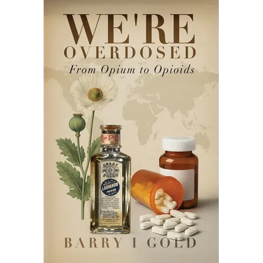 We're Overdosed: From Opium to Opioids