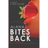 Alana Bites Back
