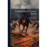 Confederate Scrap-Book