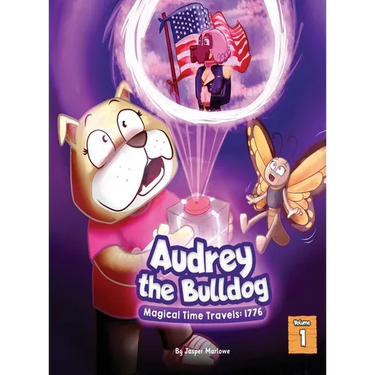 Audrey The Bulldog: Magical Time Travels: 1776