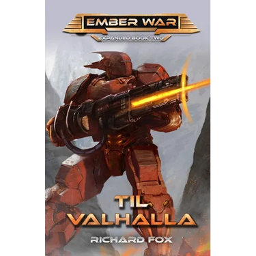 Til Valhalla: An Ember War Novel